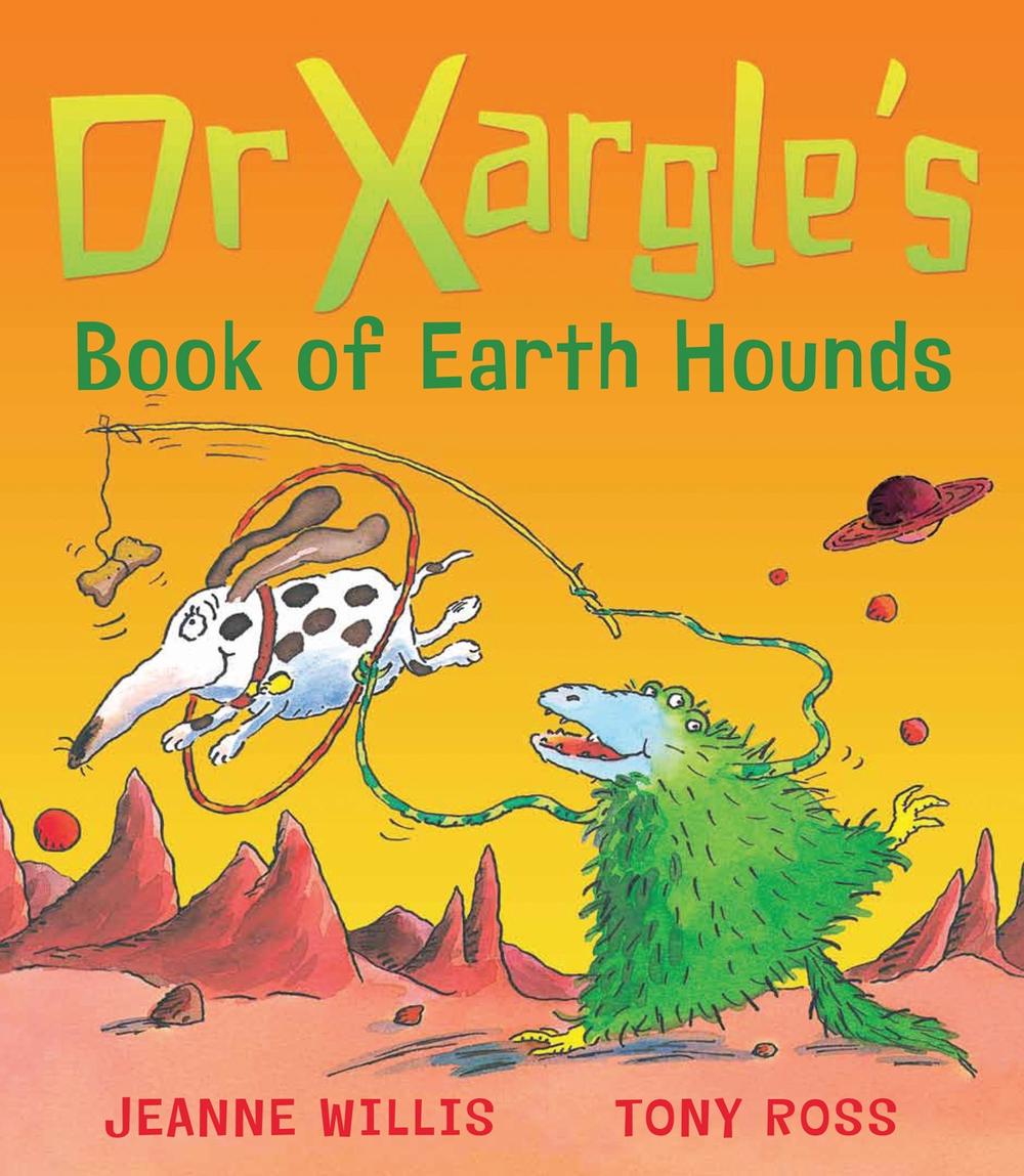 Dr Xargle's Book Of Earth Hounds, 9781842701706