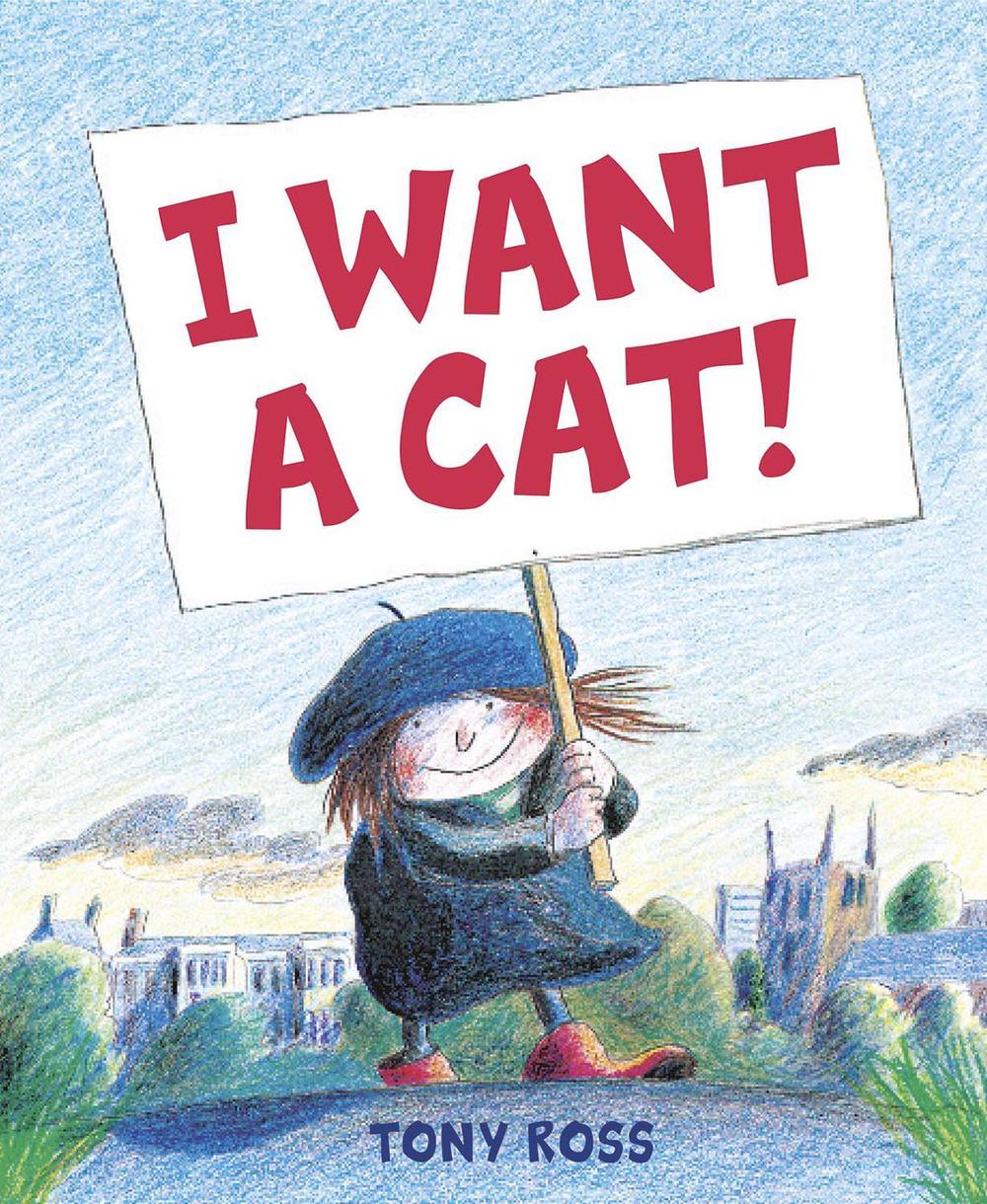 I Want a Cat by Tony Ross, Paperback, 9781842706916 Buy online at The