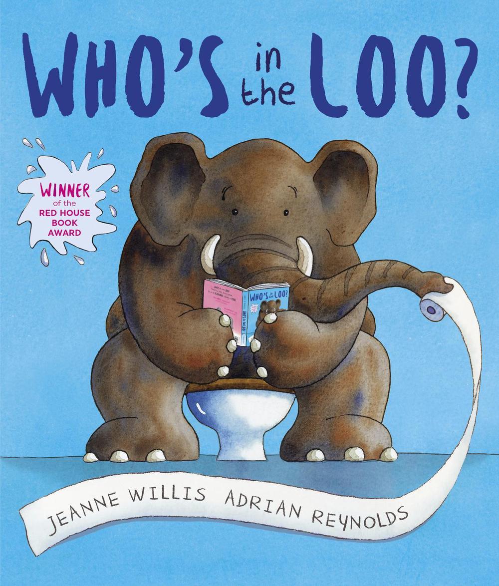 Who's in the Loo? by Jeanne Willis - ISBN: 9781842706985