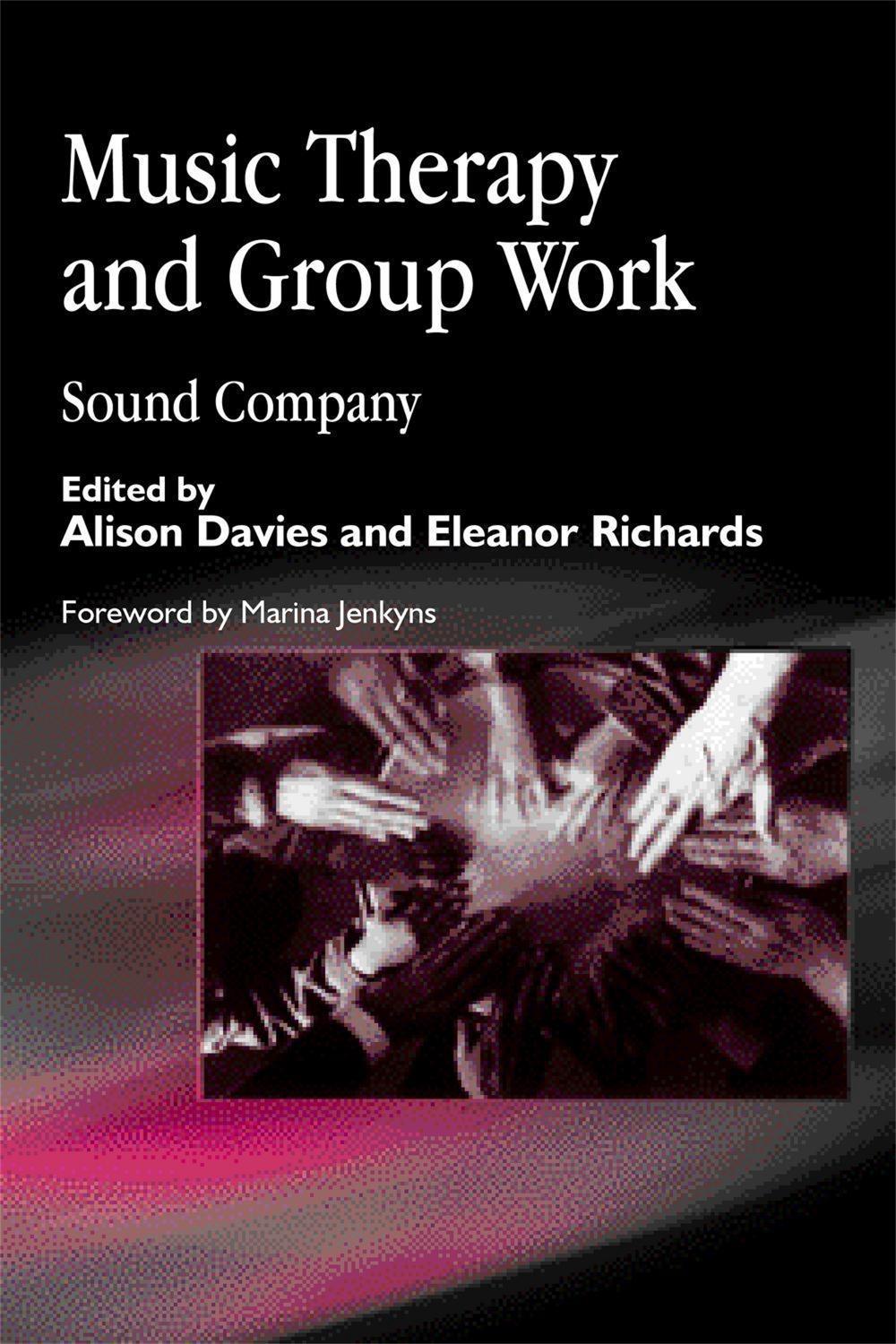 Music Therapy and Group Work, 9781843100362