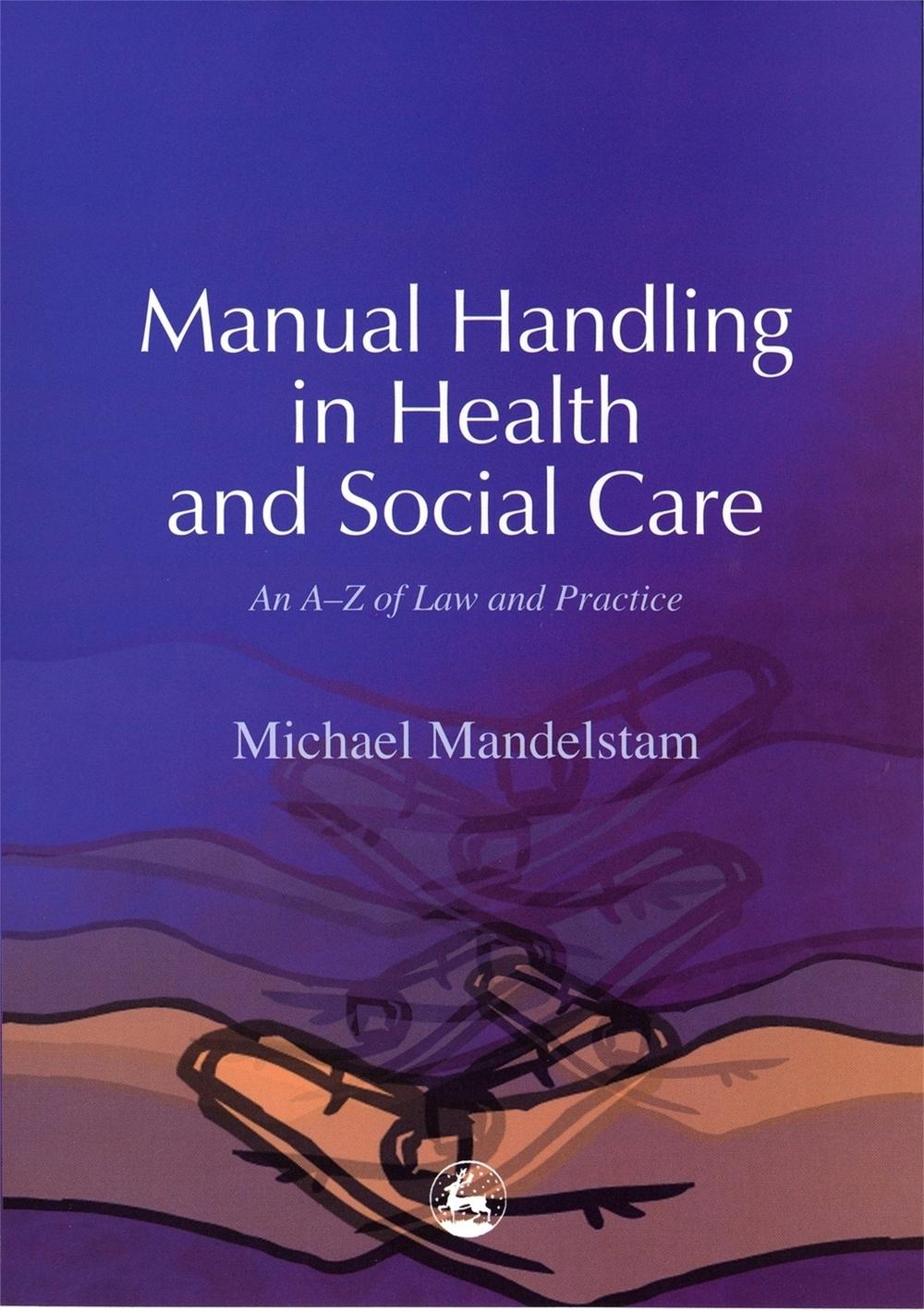 Manual Handling in Health and Social Care, 9781843100416