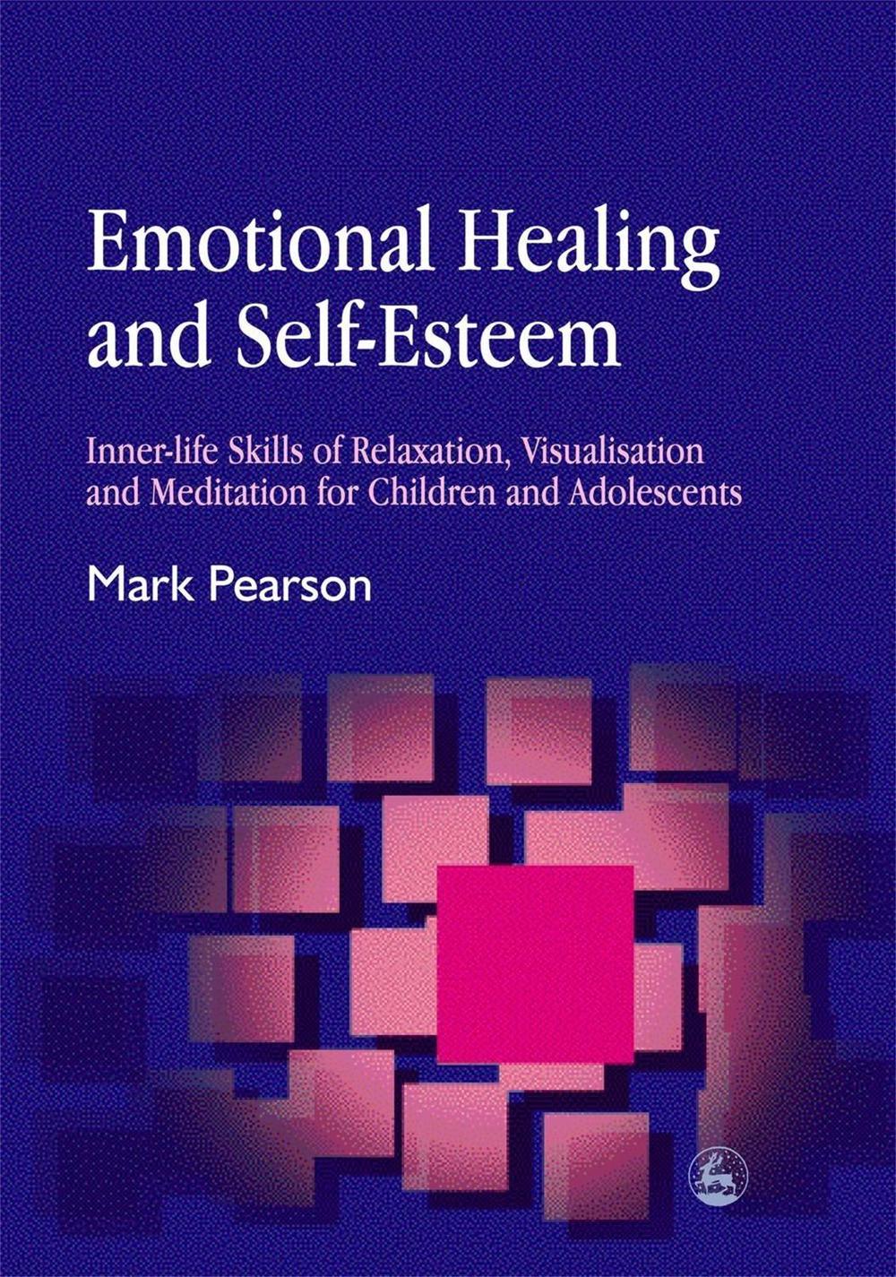 Emotional Healing and Self-Esteem, 9781843102243