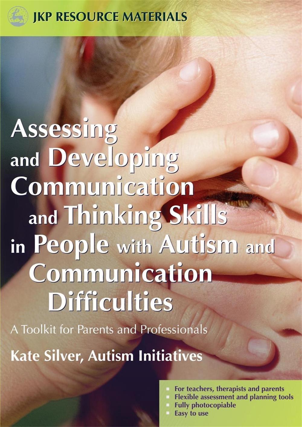 Assessing and Developing Communication and Thinking Skills in People with Autism and Communication Difficulties, 9781843103523
