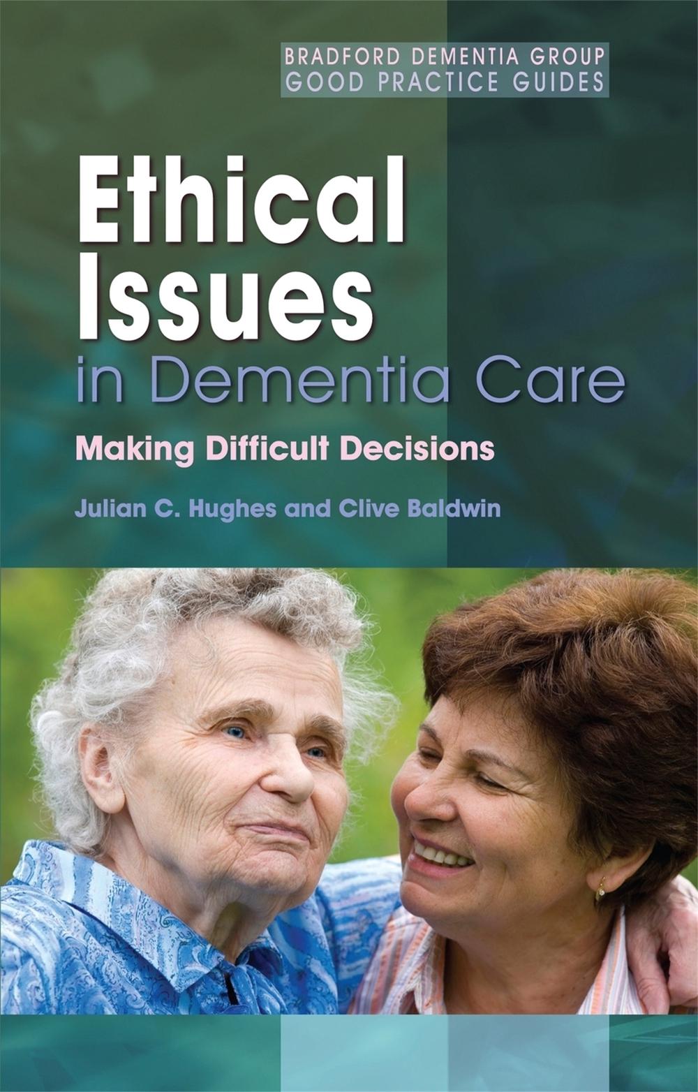 Ethical Issues in Dementia Care, 9781843103578