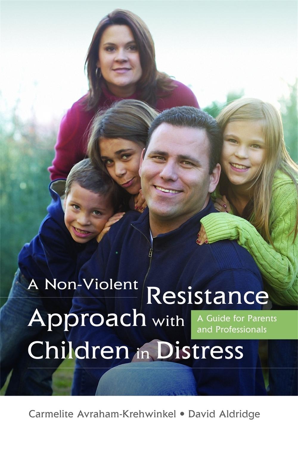 A Non-Violent Resistance Approach with Children in Distress, 9781843104841