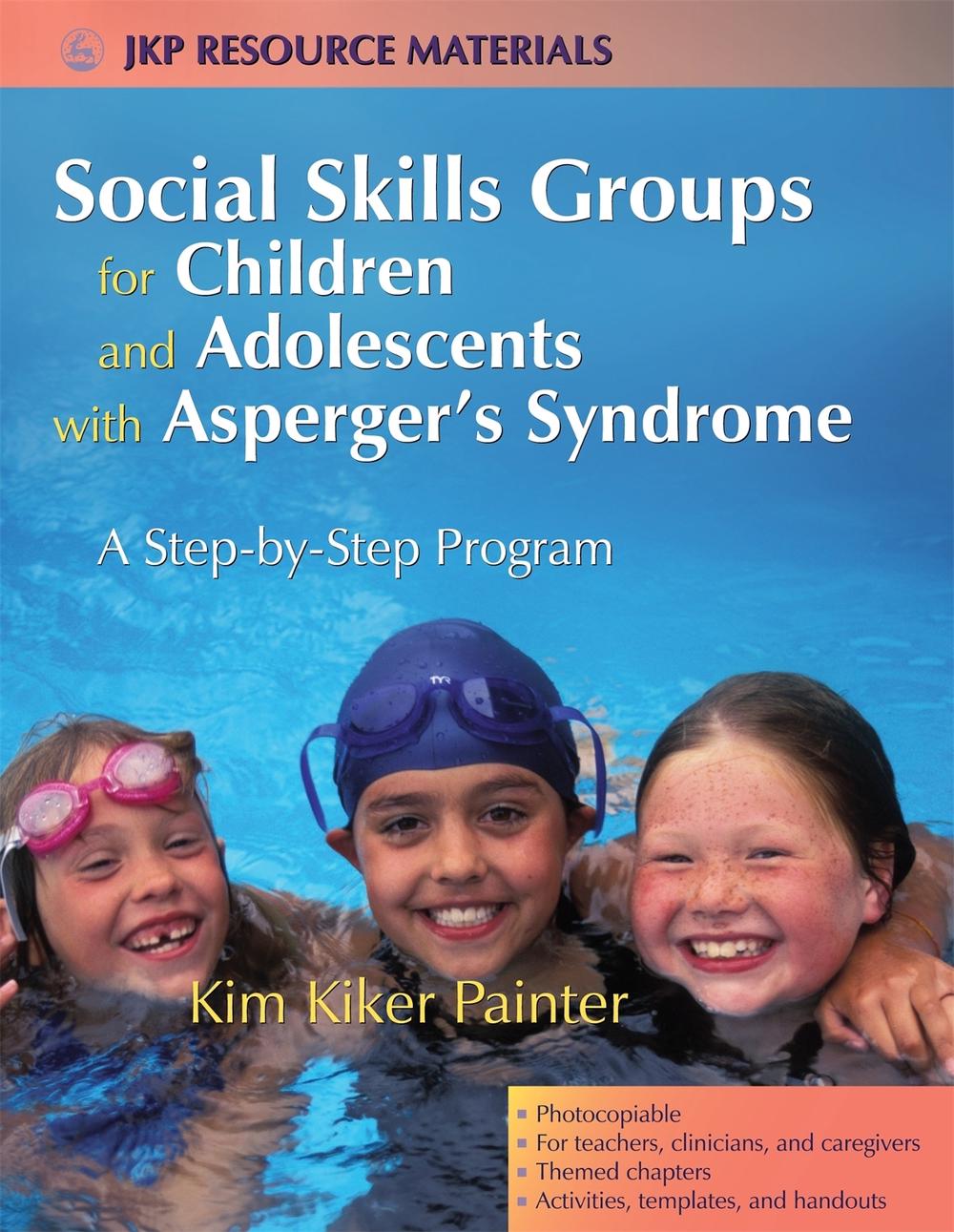 Social Skills Groups for Children and Adolescents with Asperger's Syndrome, 9781843108214