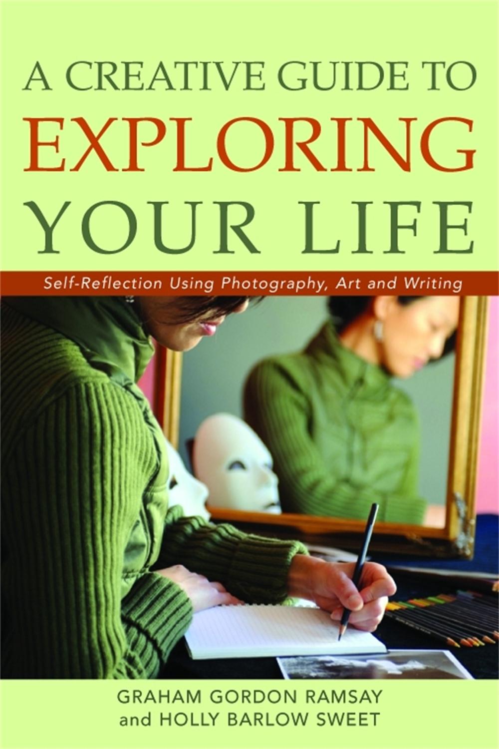 A Creative Guide to Exploring Your Life, 9781843108924