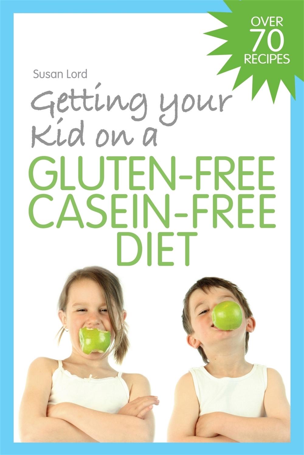 Getting Your Kid on a Gluten-Free Casein-Free Diet, 9781843109099