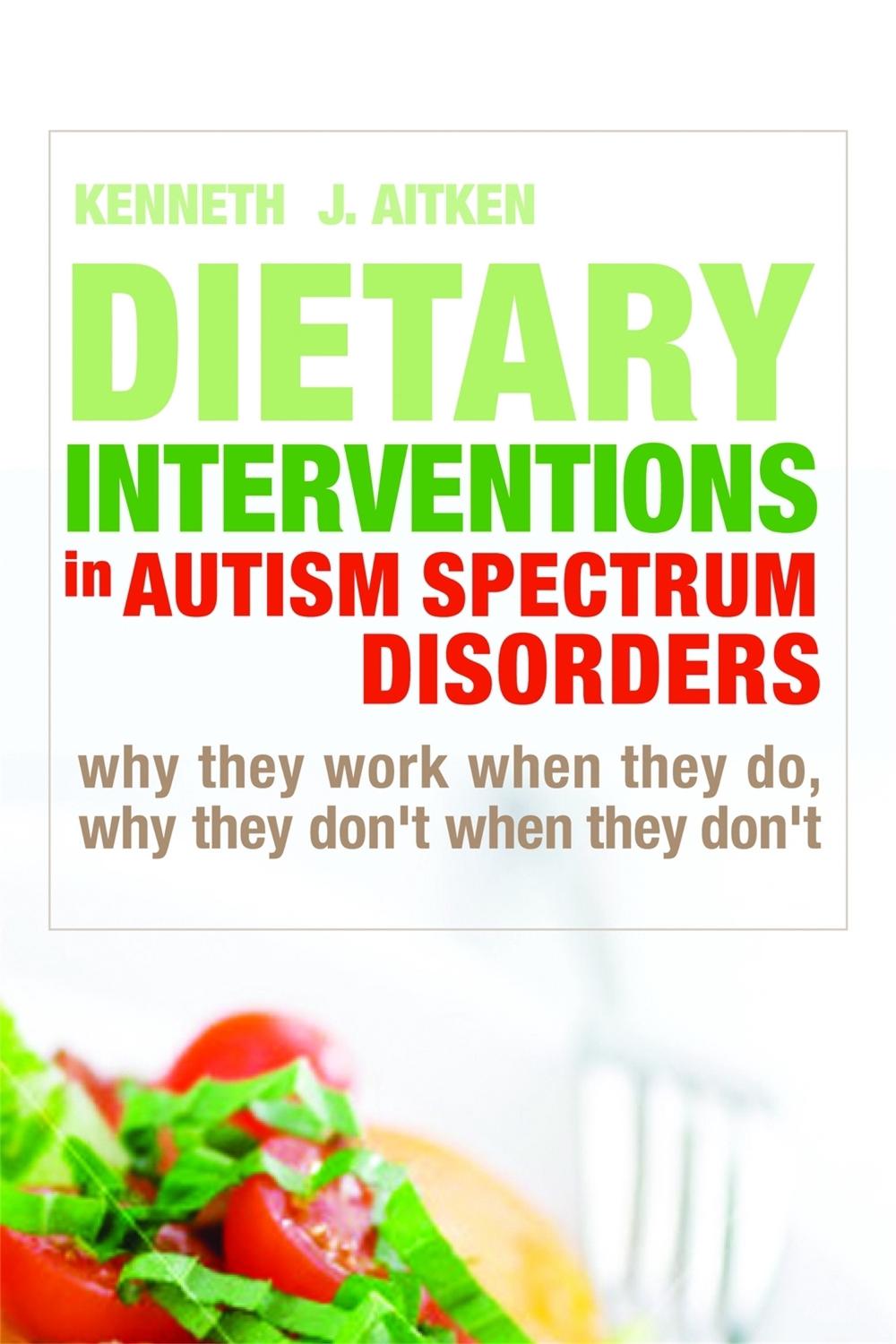 Dietary Interventions in Autism Spectrum Disorders, 9781843109396