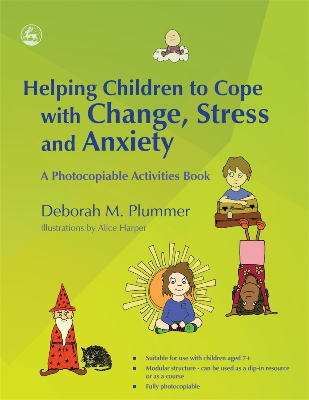 Helping Children to Cope with Change, Stress and Anxiety by Alice Harper - ISBN: 9781843109600