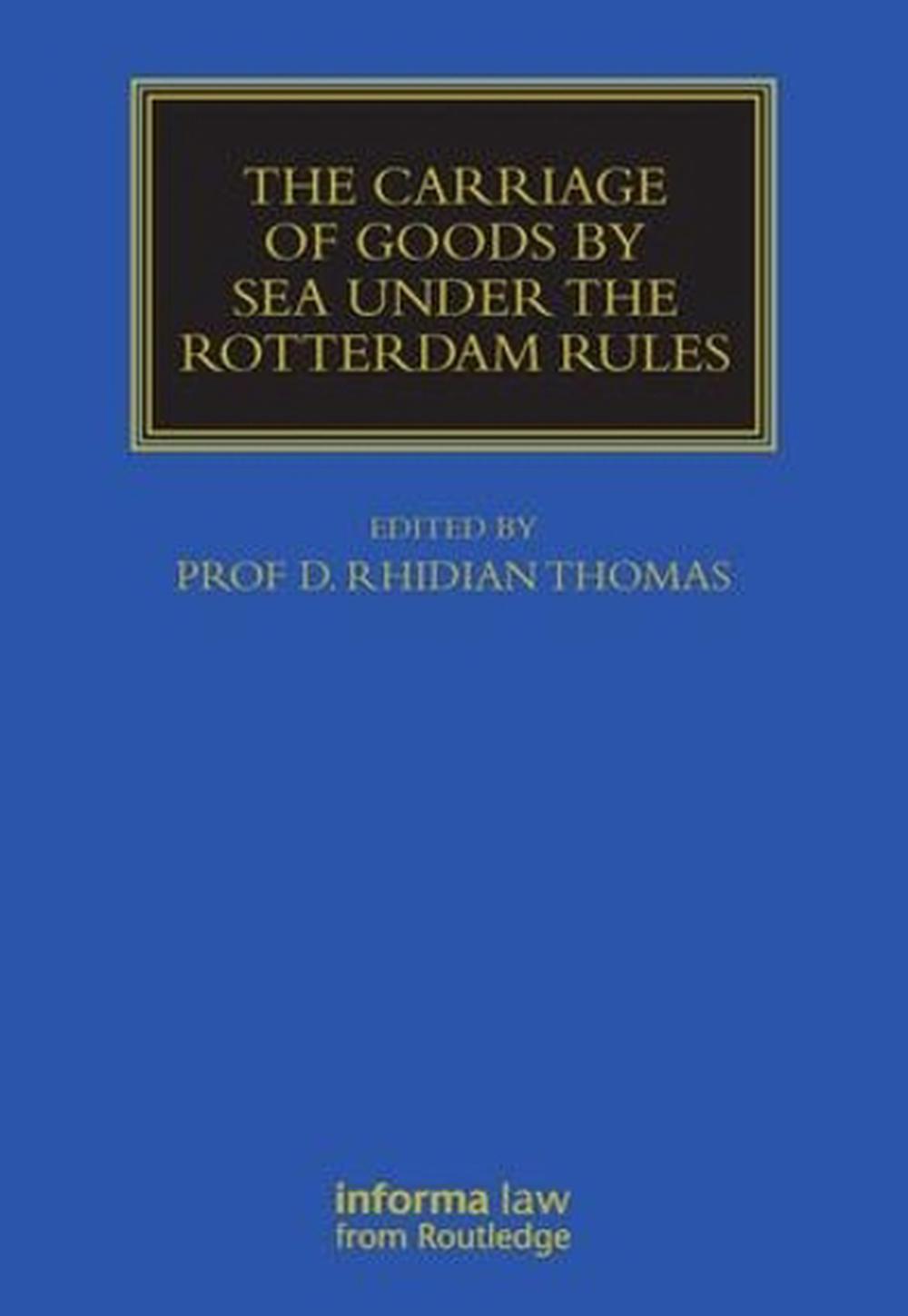 The Carriage Of Goods By Sea Under The Rotterdam Rules, 9781843118930
