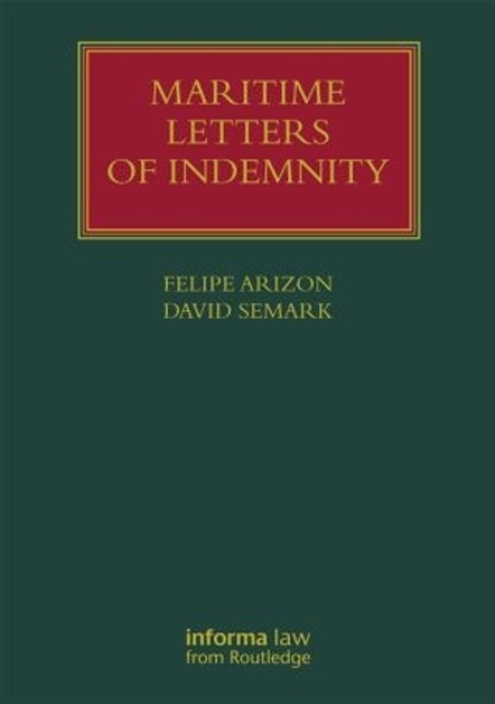 Maritime Letters of Indemnity by Felipe Arizon - ISBN: 9781843119524