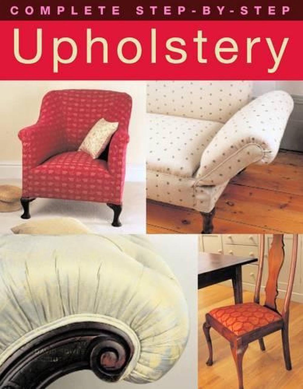 Complete Step-by-Step Upholstery, 9781843309291
