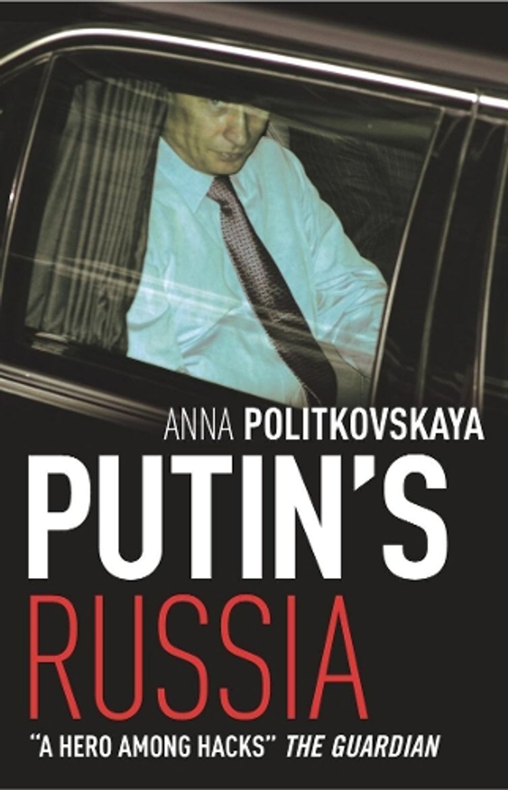 Putin's Russia by Anna Politkovskaya - ISBN: 9781843430506