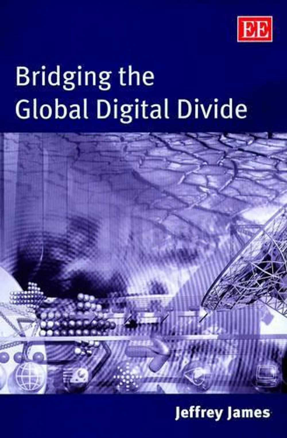 Bridging the Global Digital Divide by Jeffrey James, Hardcover ...