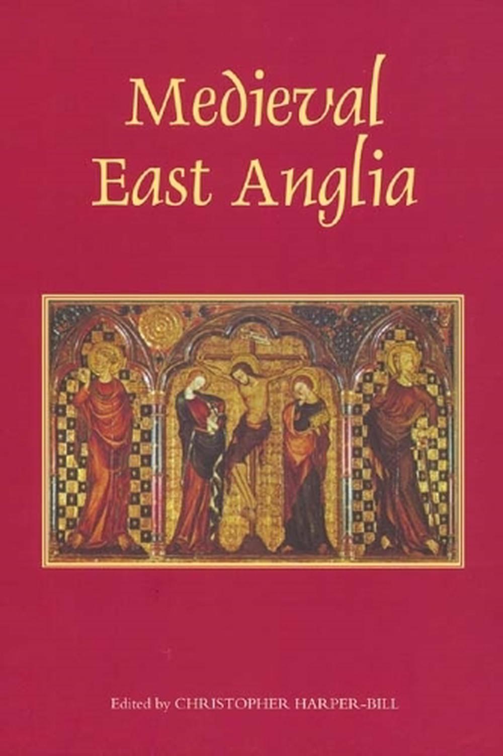 Medieval East Anglia, 9781843831518