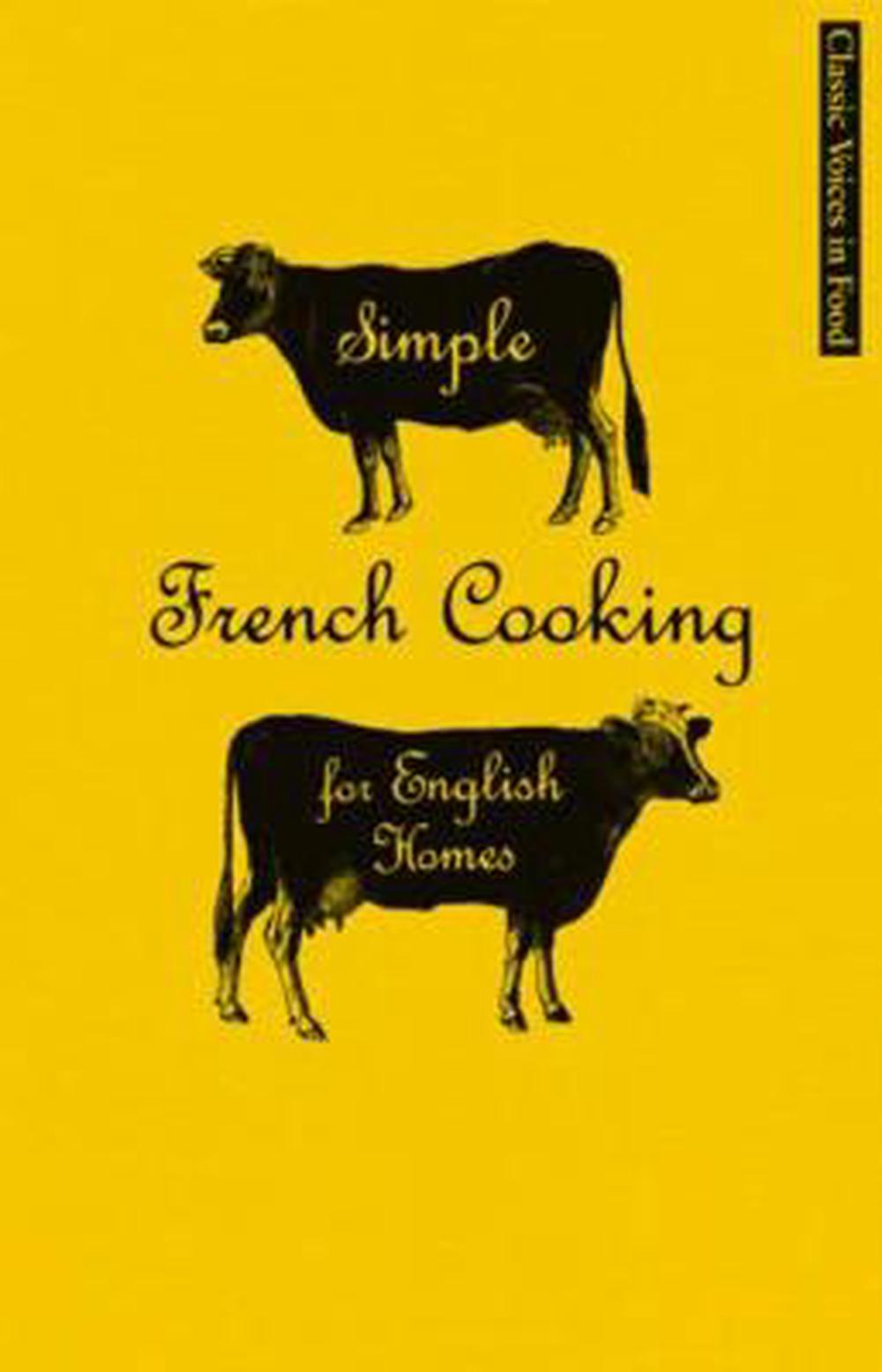 Simple French Cooking for English Homes, 9781844009817