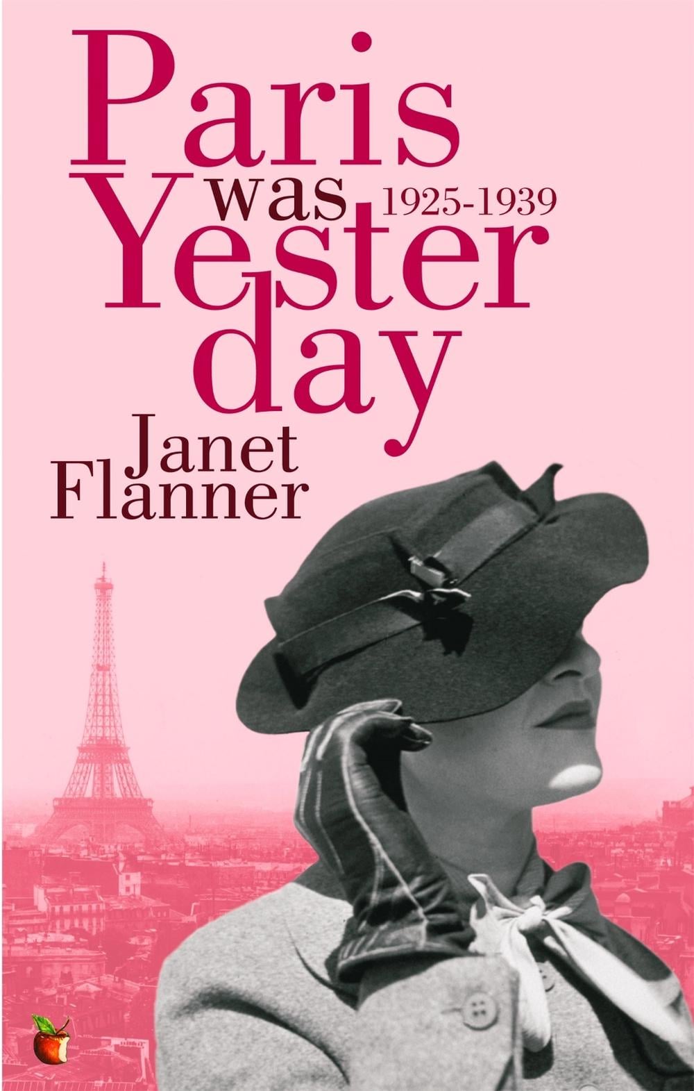 Paris Was Yesterday by Janet Flanner - ISBN: 9781844080267