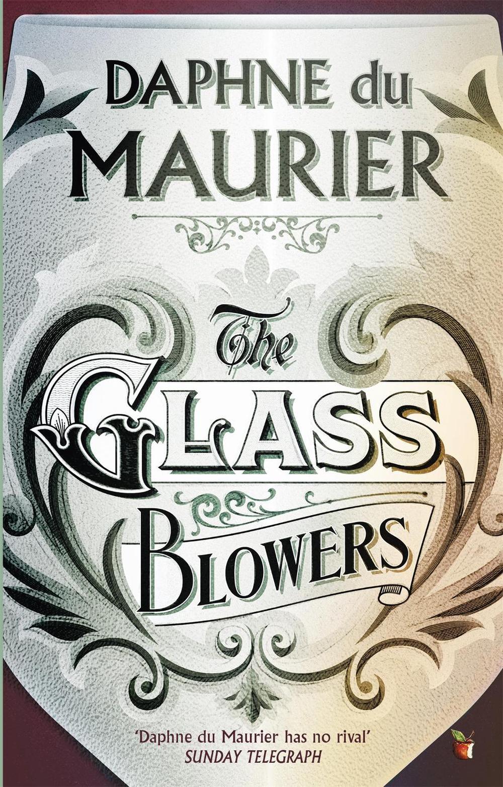 The Glass-Blowers by Daphne du Maurier - ISBN: 9781844080656