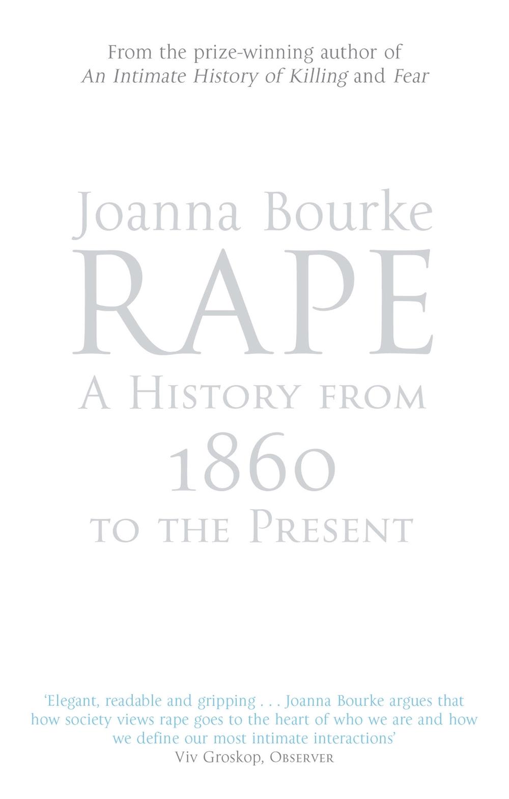 Rape: A History From 1860 To The Present by Professor Joanna Bourke - ISBN: 9781844081554