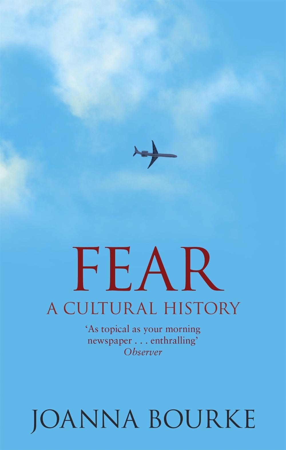Fear by Professor Joanna Bourke - ISBN: 9781844081561