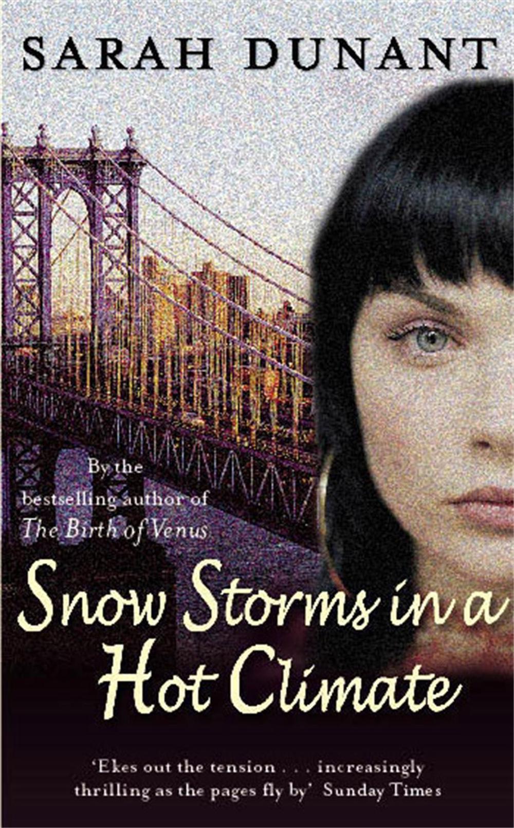 Snow Storms In A Hot Climate by Sarah Dunant - ISBN: 9781844081875