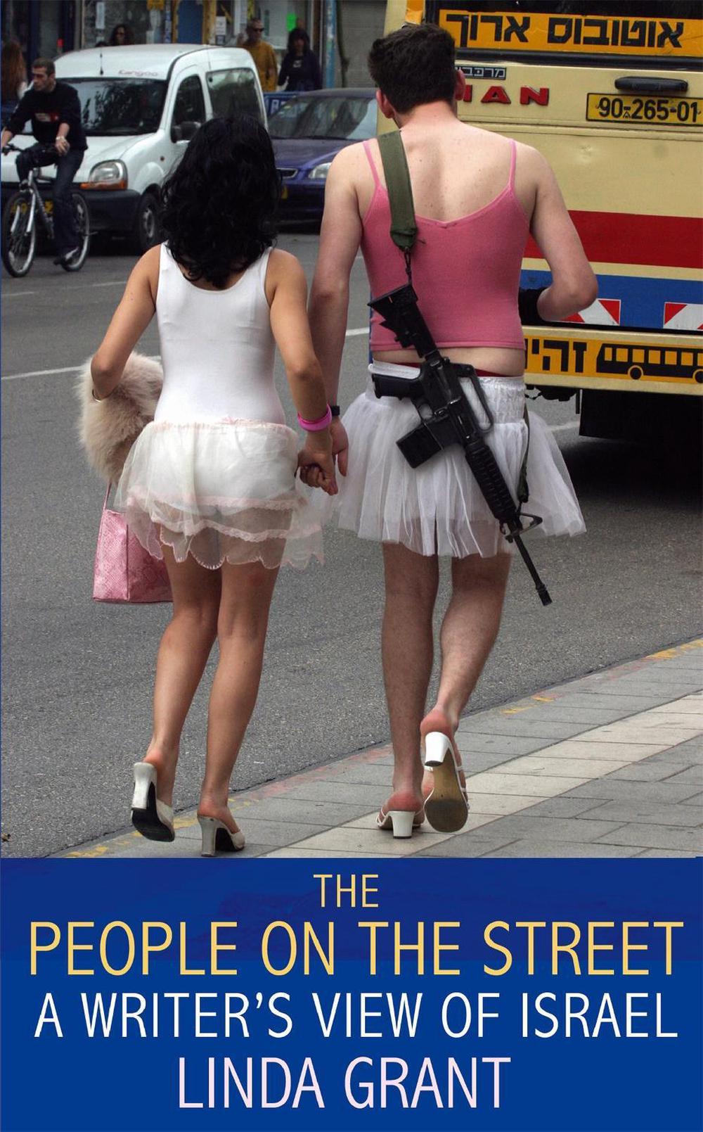 The People On The Street: A Writer's View Of Israel by Linda Grant - ISBN: 9781844082544
