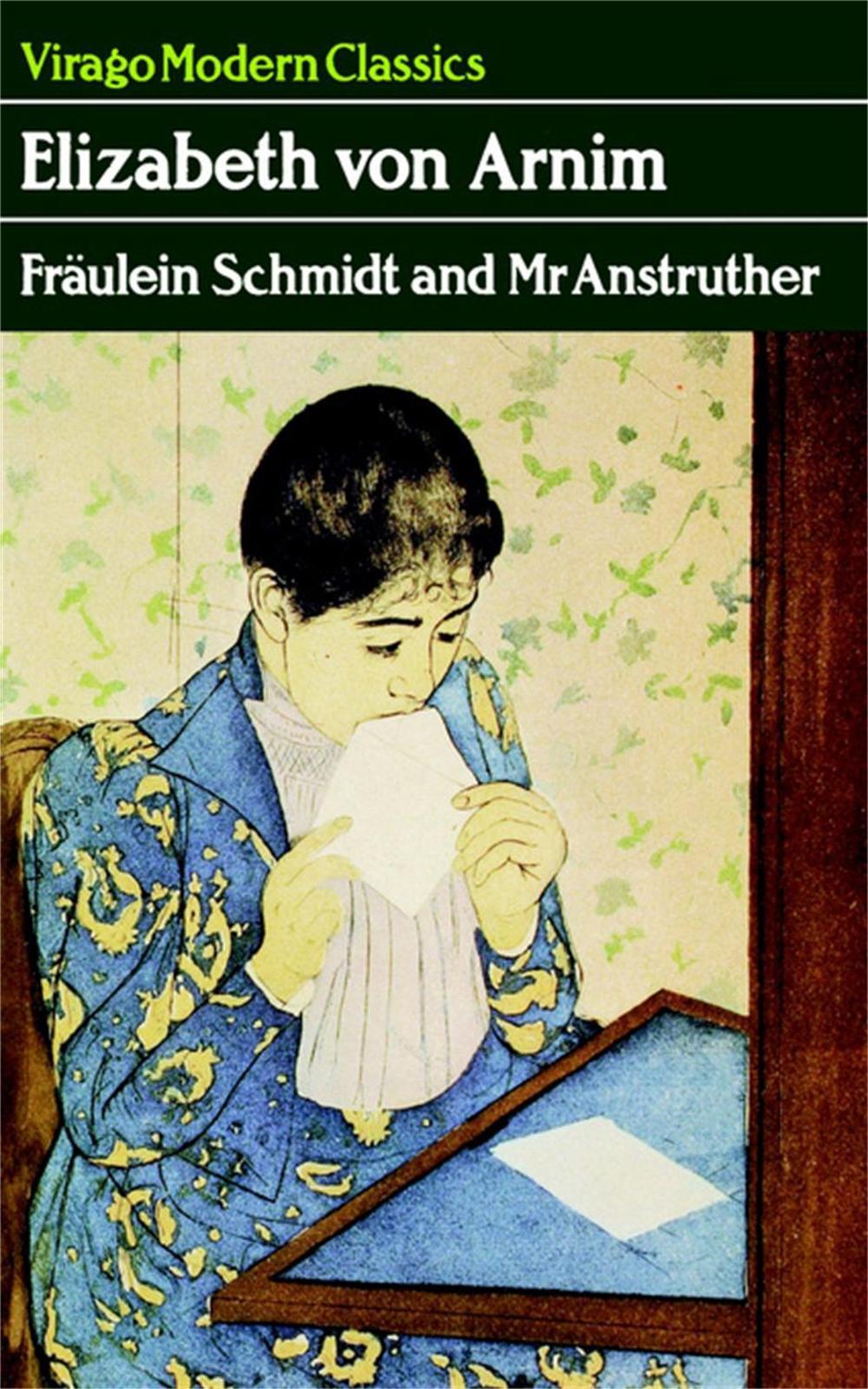 Fraulein Schmidt And Mr Anstruther by Elizabeth von Arnim - ISBN: 9781844082827