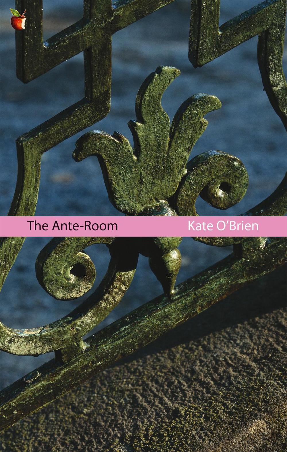 The Ante-Room by Kate O'Brien - ISBN: 9781844083176
