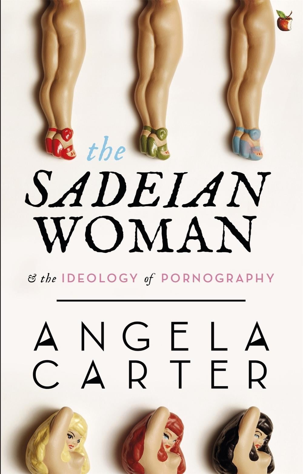 The Sadeian Woman by Angela Carter - ISBN: 9781844083770