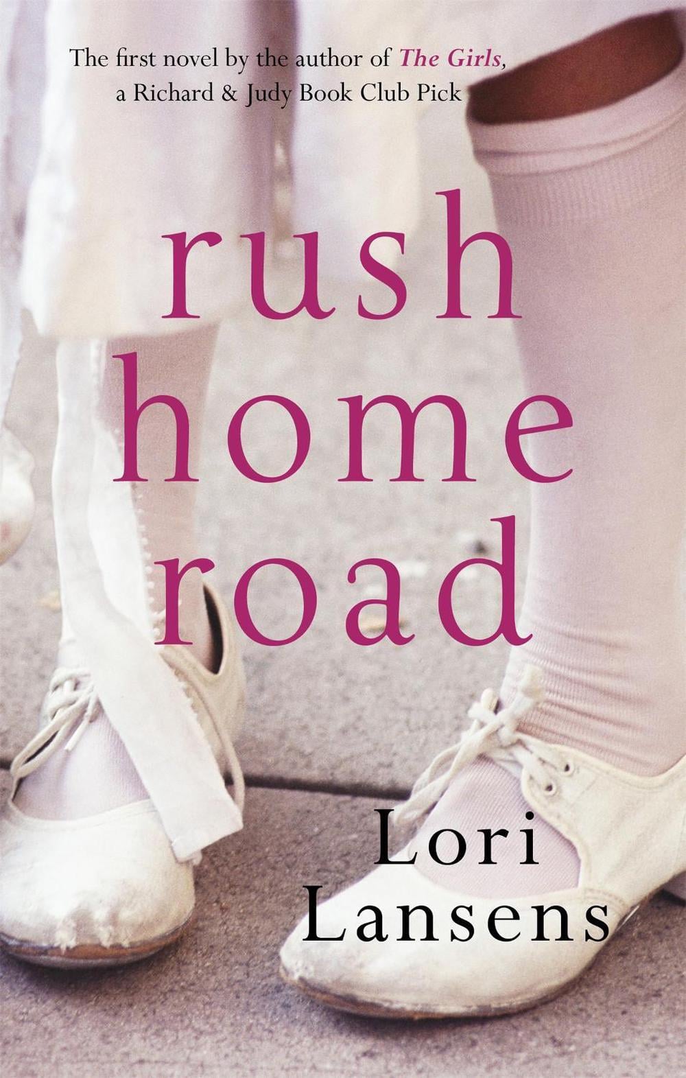 Rush Home Road by Lori Lansens - ISBN: 9781844085477