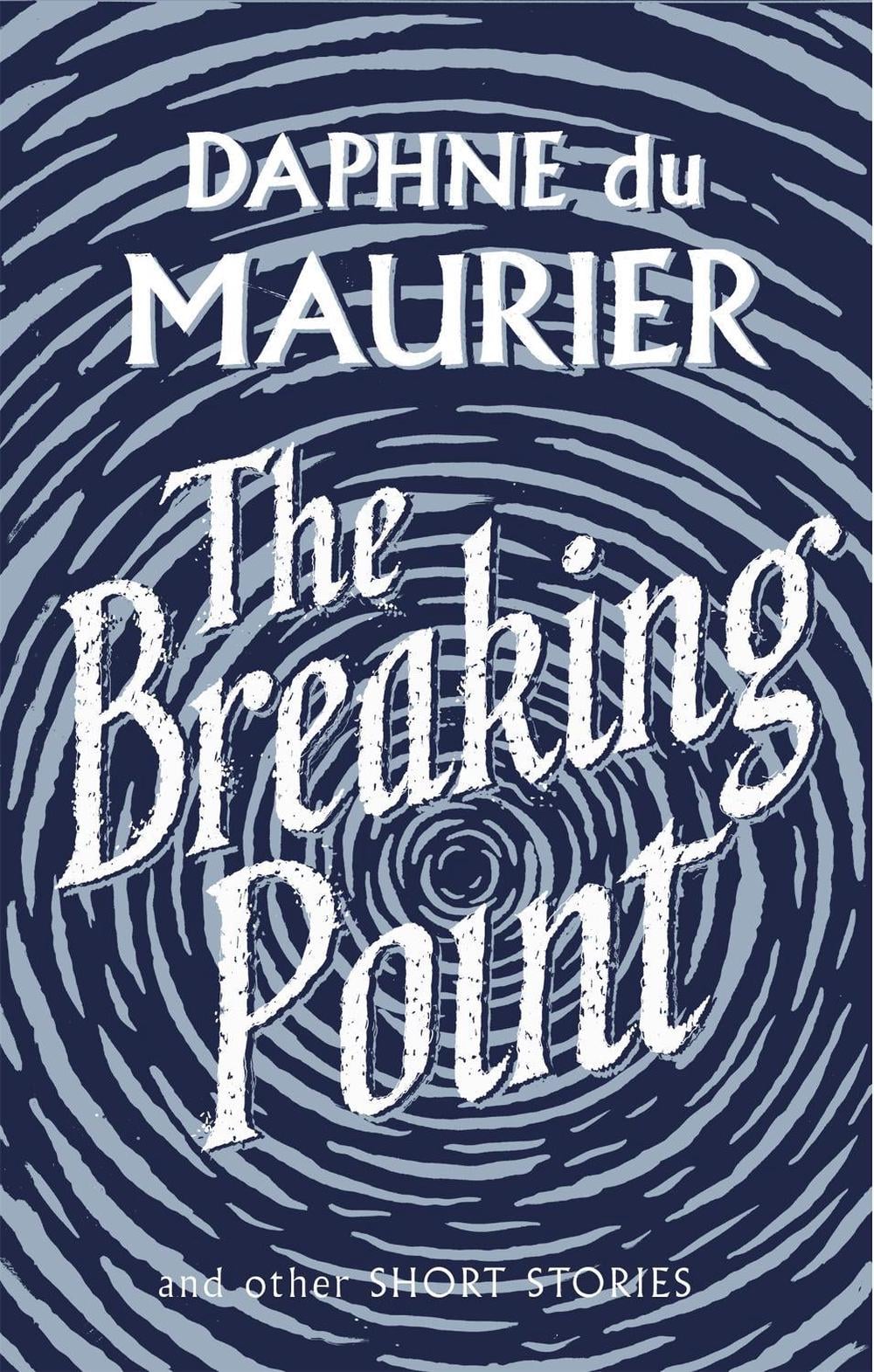 The Breaking Point by Daphne du Maurier - ISBN: 9781844085750