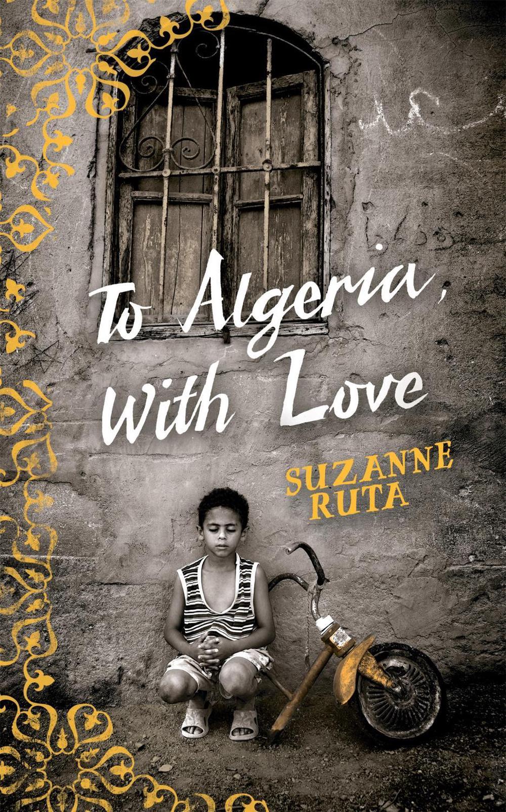 To Algeria, With Love by Suzanne Ruta - ISBN: 9781844086429