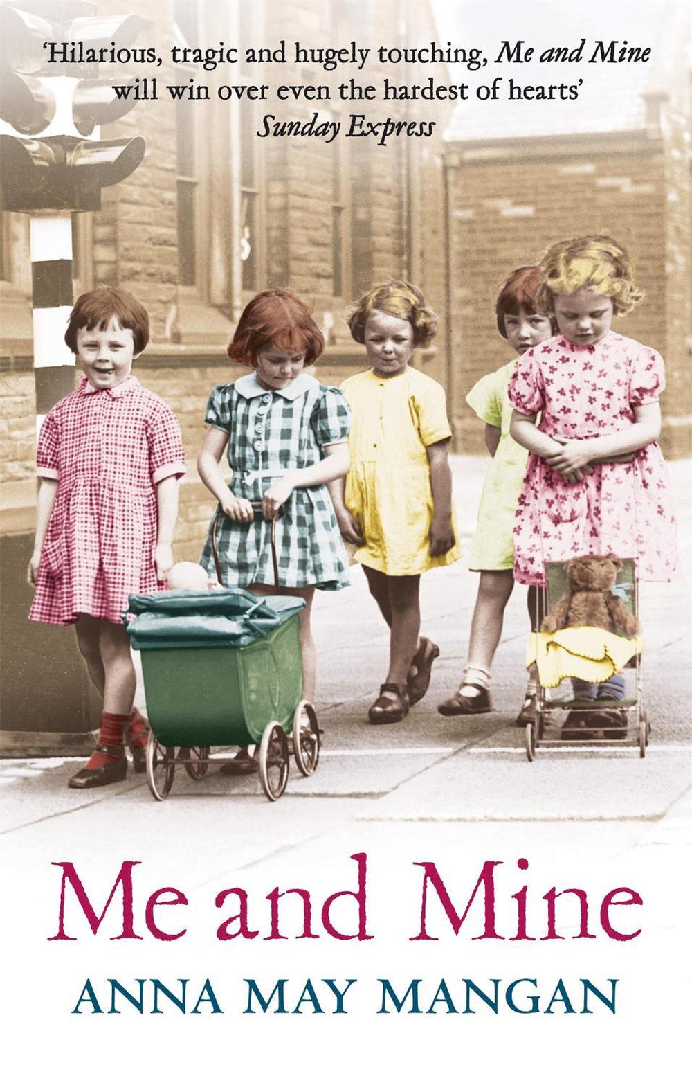 Me And Mine by Anna May Mangan - ISBN: 9781844086733