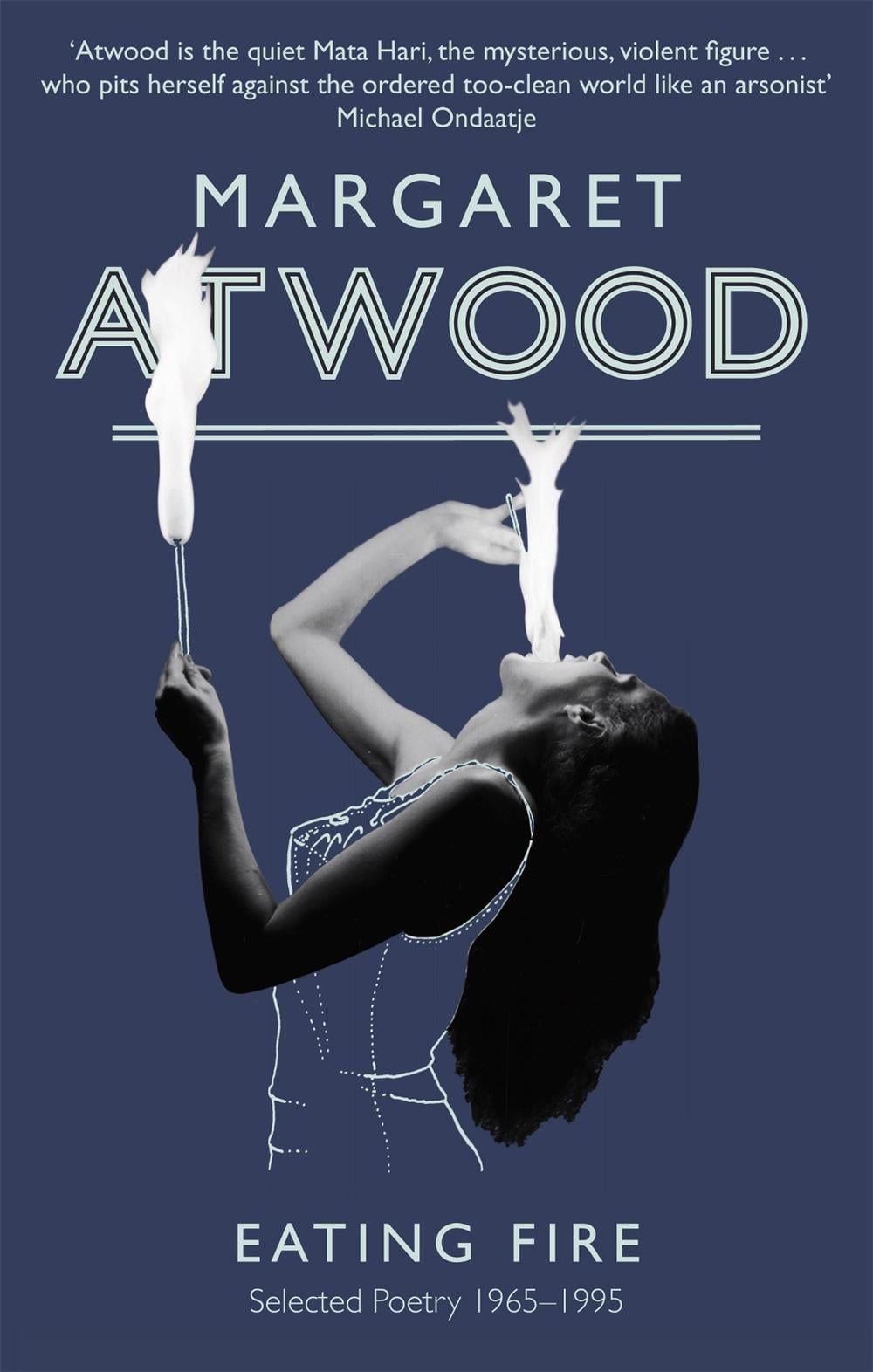 Eating Fire by Margaret Atwood - ISBN: 9781844086931