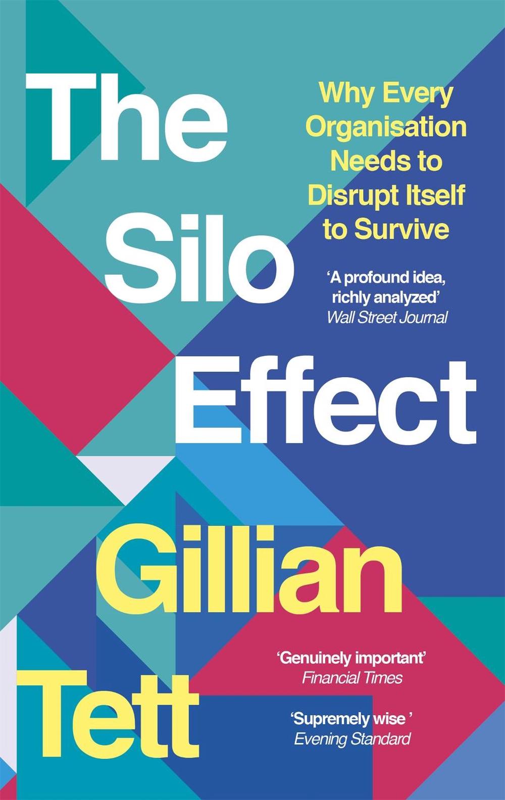 The Silo Effect by Gillian Tett - ISBN: 9781844087594