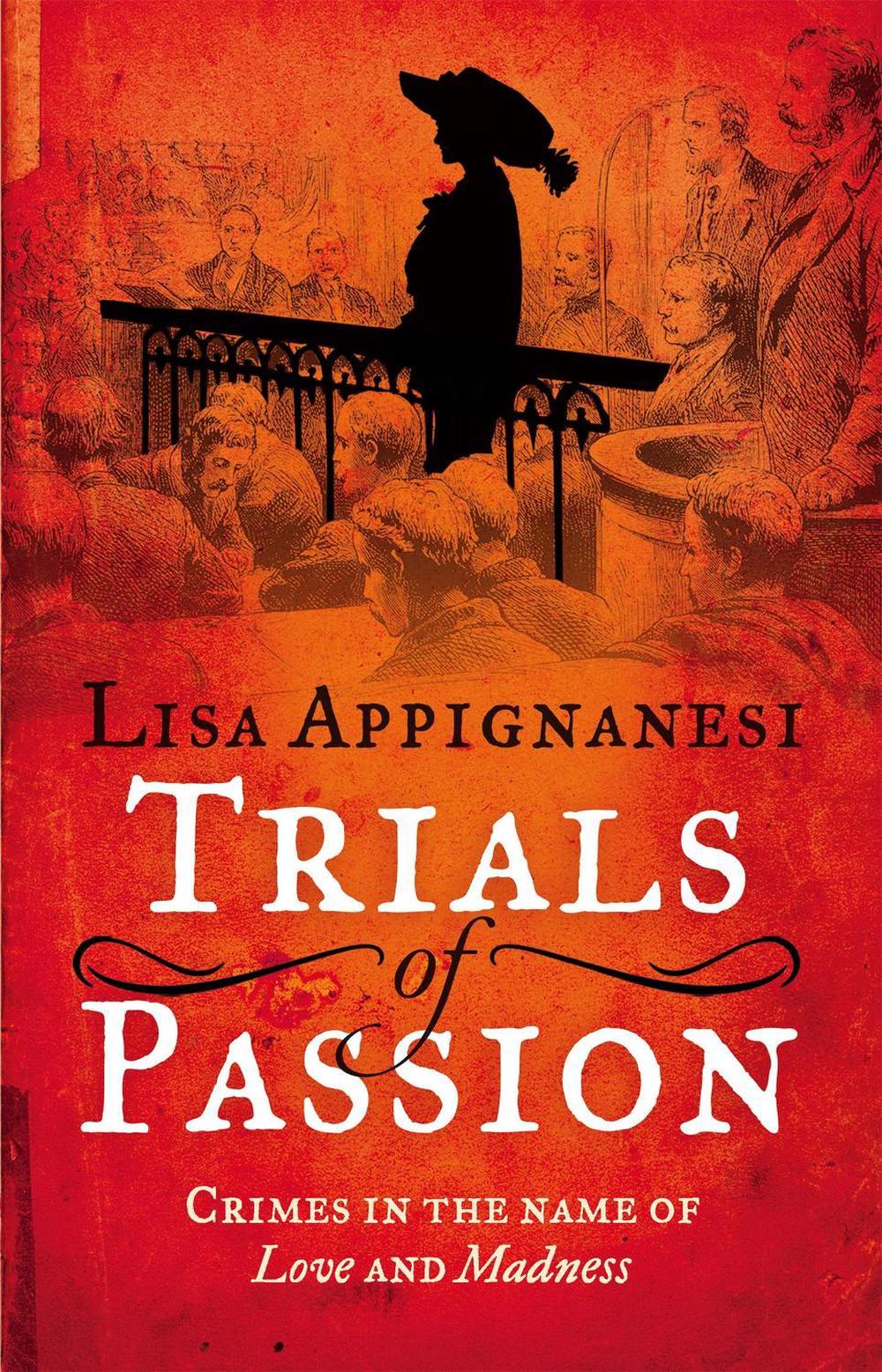 Trials of Passion by Lisa Appignanesi - ISBN: 9781844088751