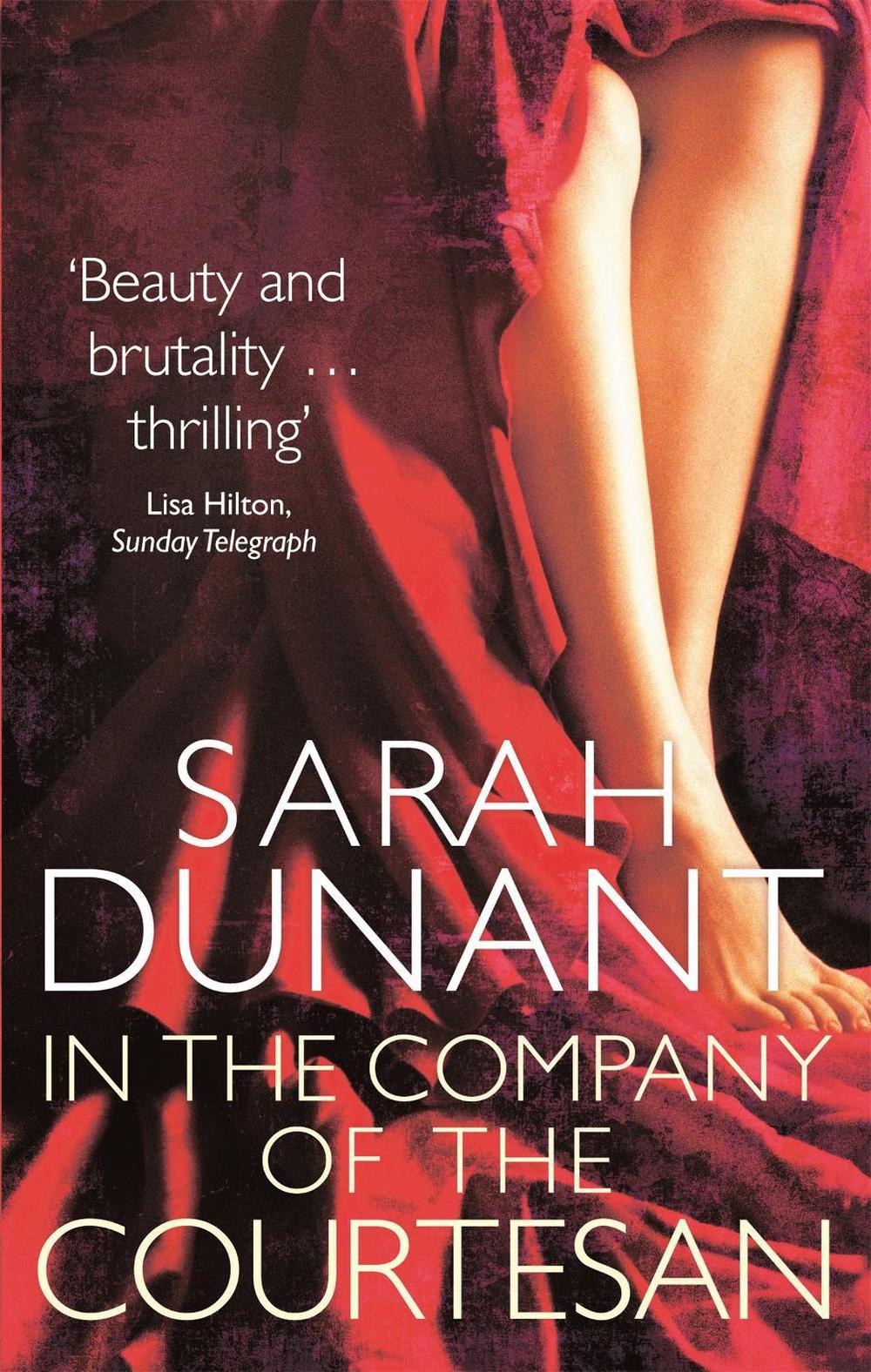 In The Company Of The Courtesan by Sarah Dunant - ISBN: 9781844089109