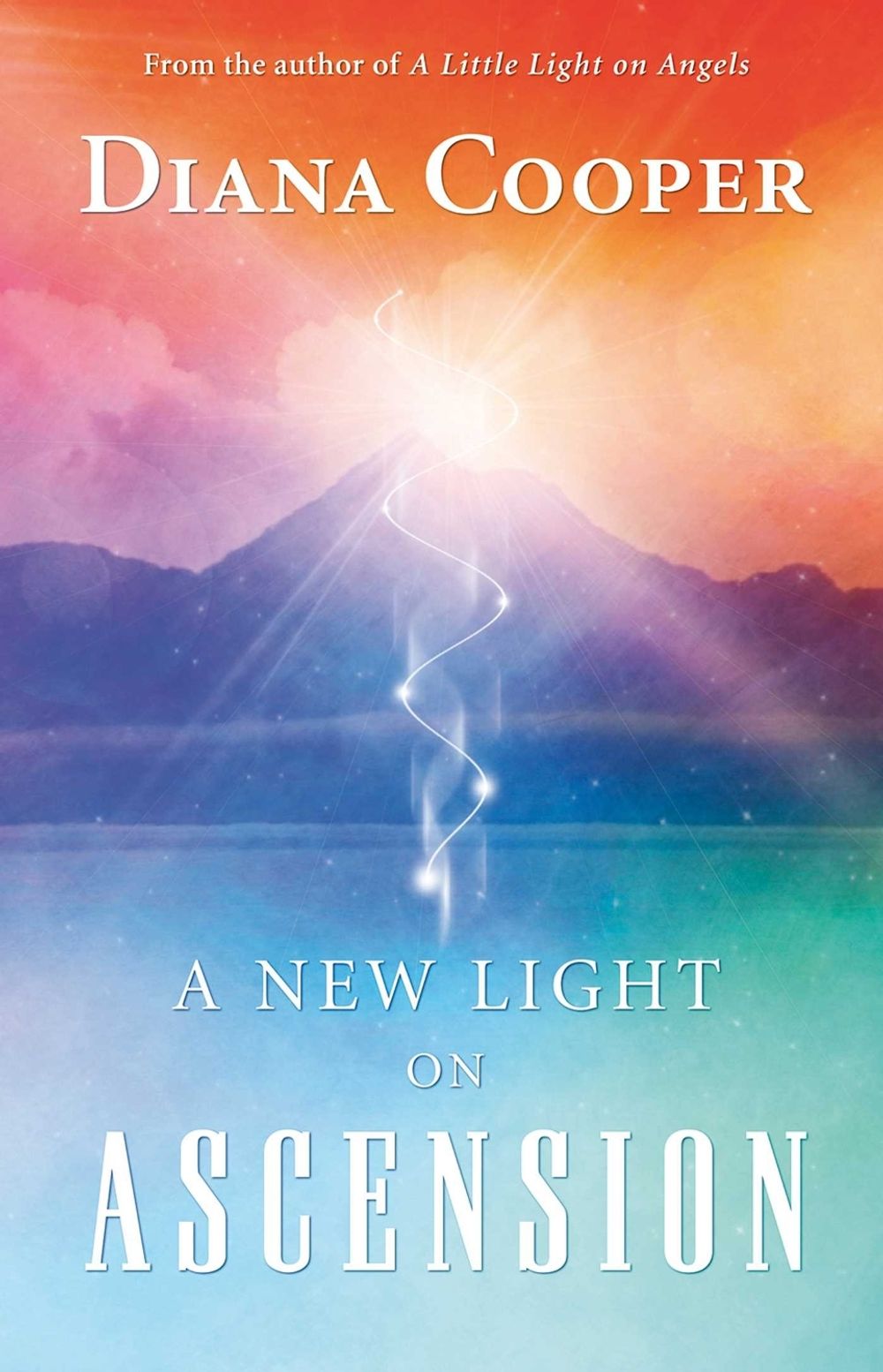 A New Light on Ascension by Diana Cooper - ISBN: 9781844090358