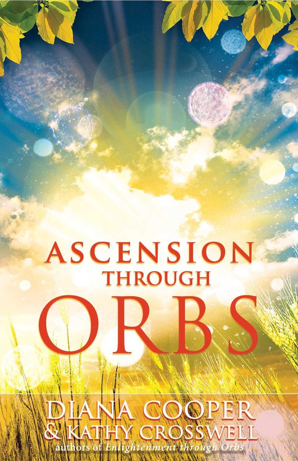 Ascension Through Orbs by Diana Cooper - ISBN: 9781844091508