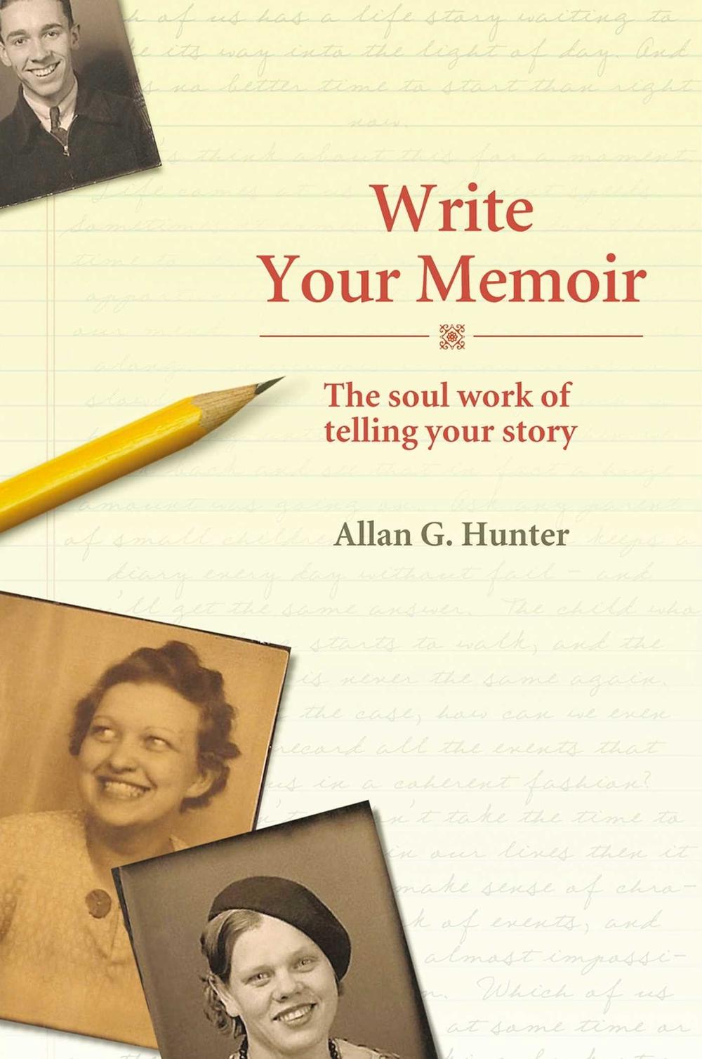 Write Your Memoir by Allan G. Hunter - ISBN: 9781844091775