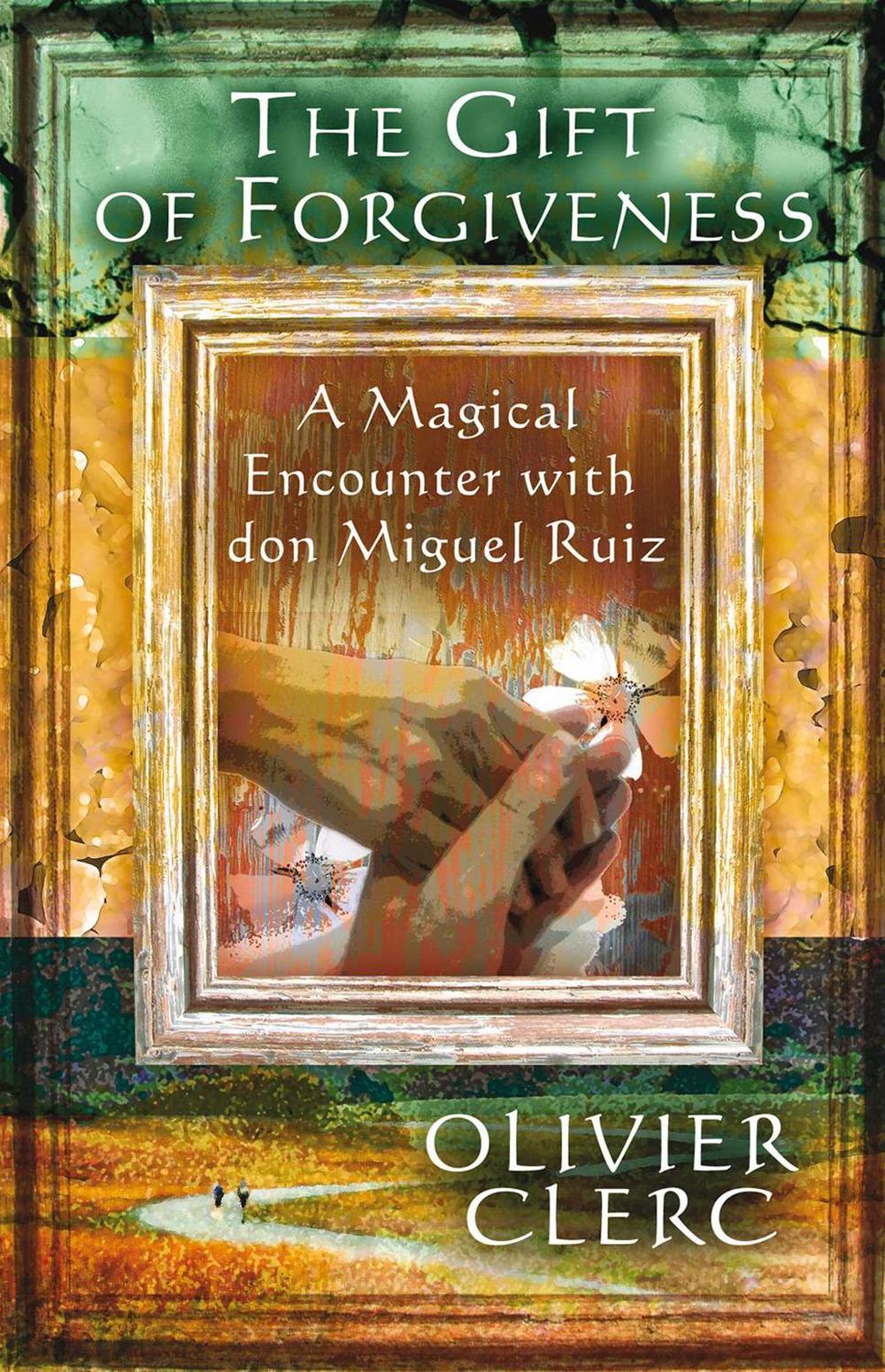 The Gift of Forgiveness by Olivier Clerc - ISBN: 9781844091904