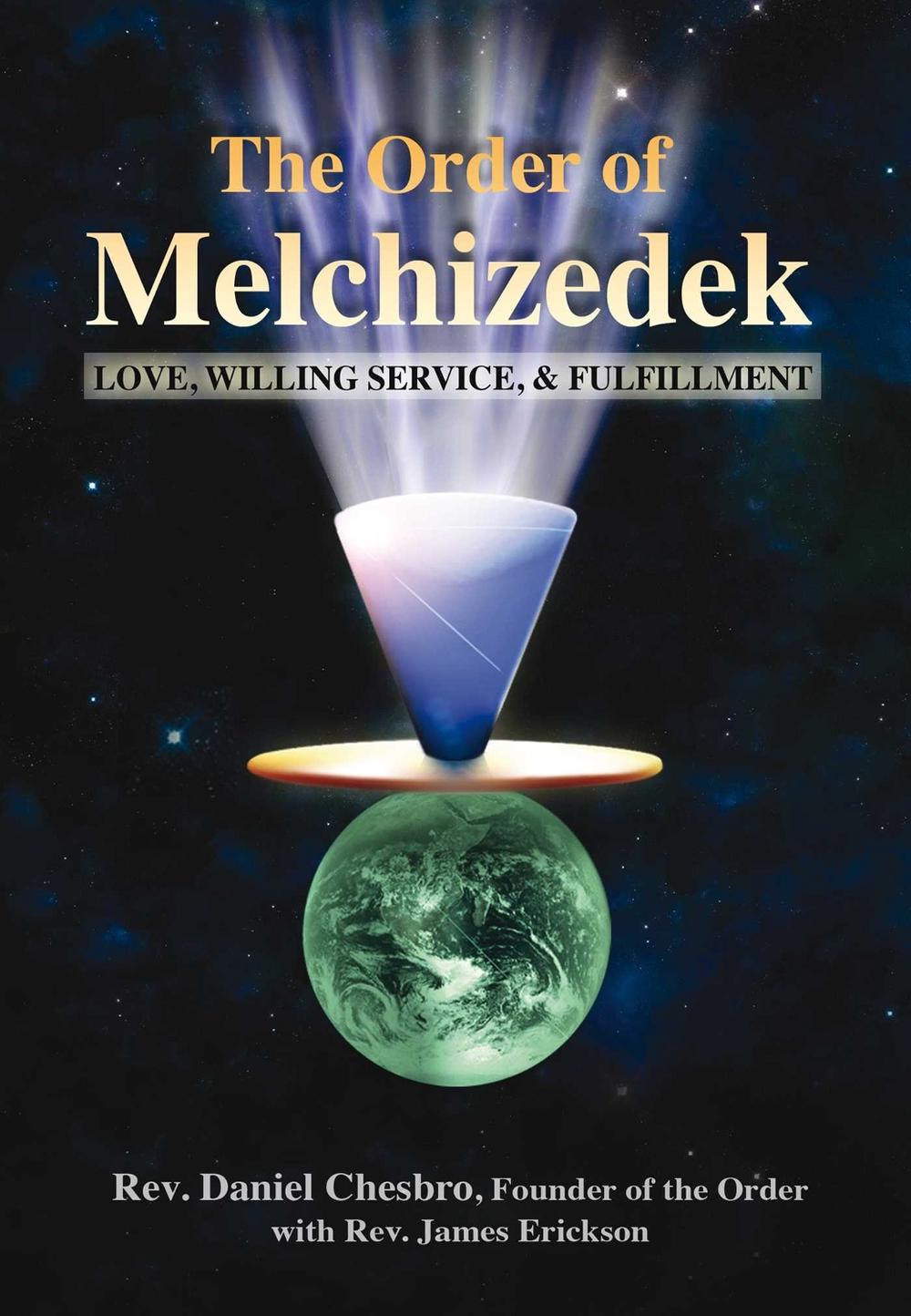 The Order of Melchizedek by Rev. Daniel Chesbro - ISBN: 9781844095025