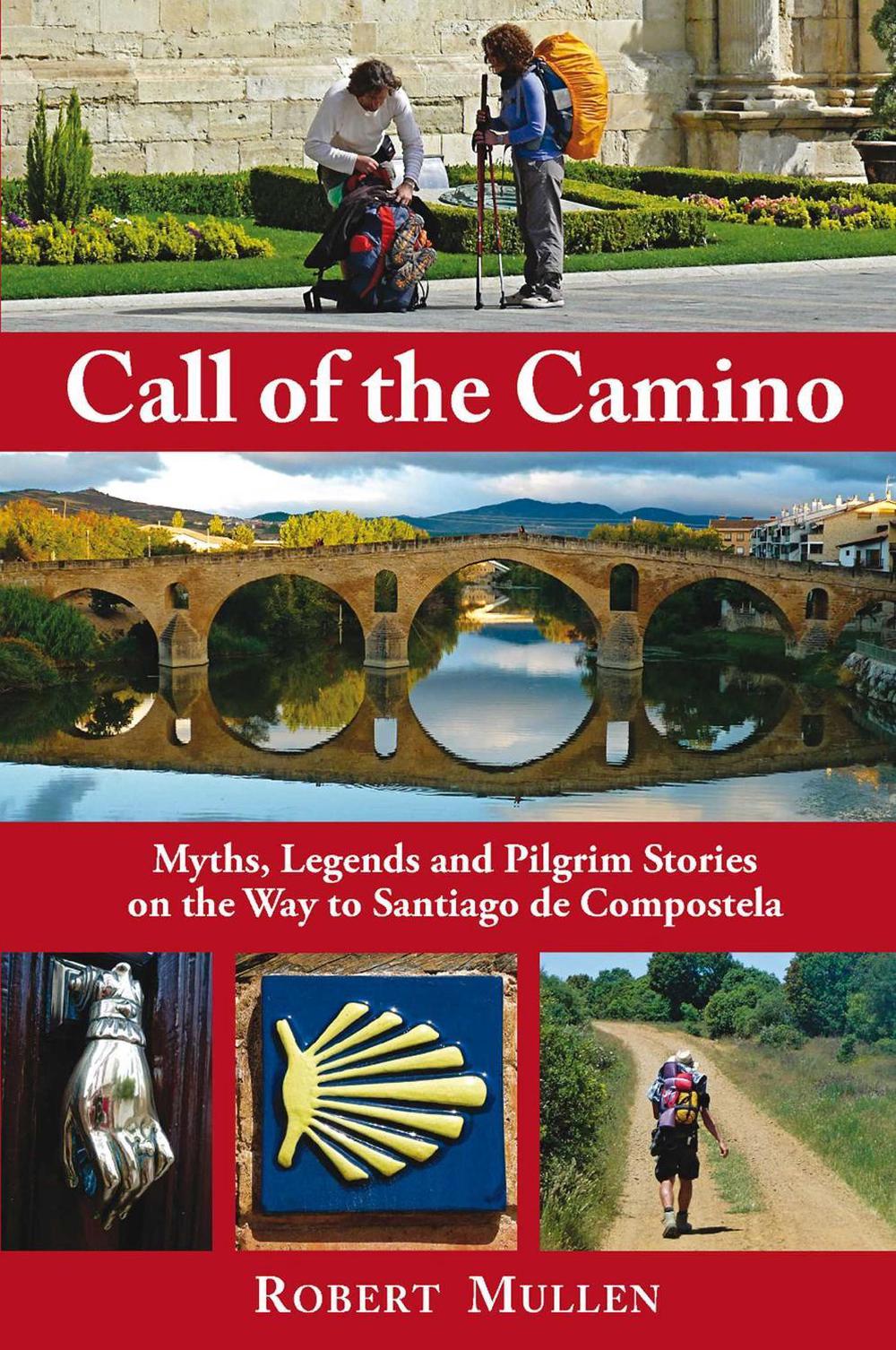 Call of the Camino by Robert Mullen - ISBN: 9781844095100