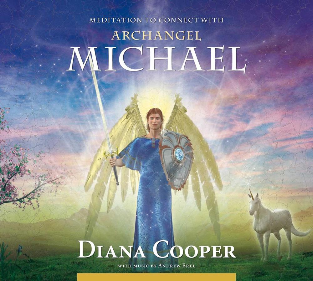 Meditation to Connect with Archangel Michael by Diana Cooper - ISBN: 9781844095148