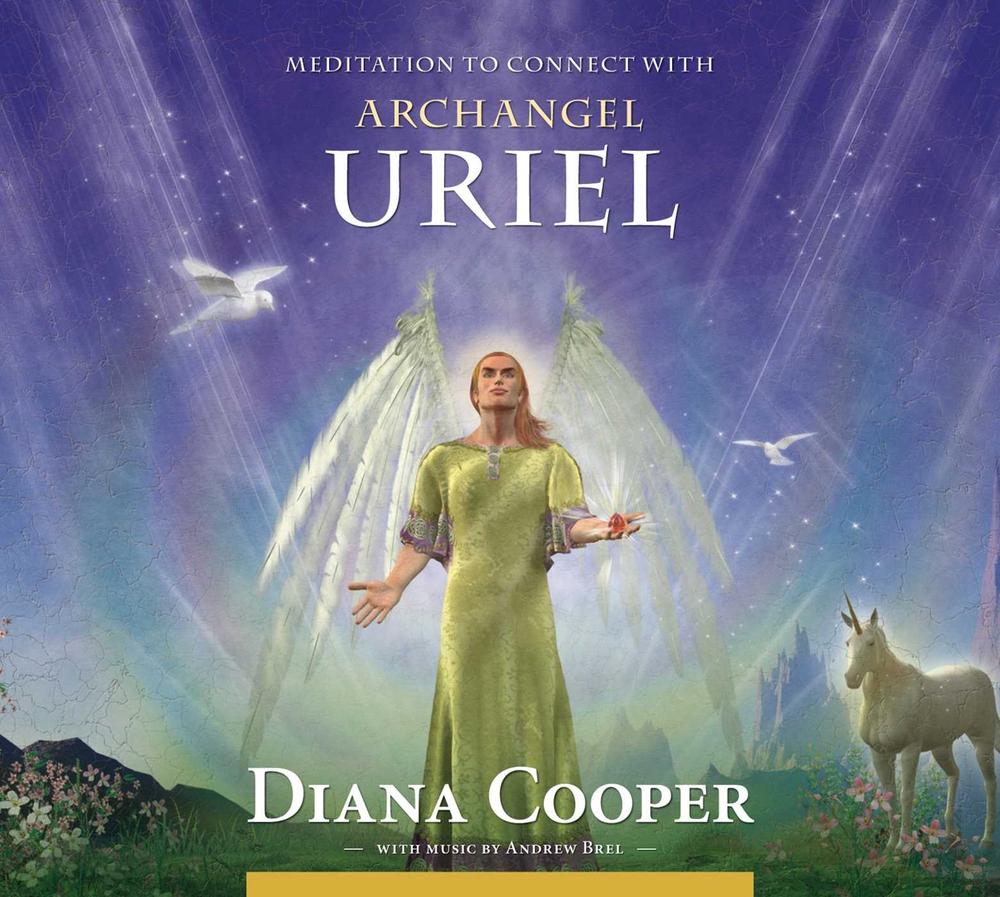 Meditation to Connect with Archangel Uriel by Diana Cooper - ISBN: 9781844095155