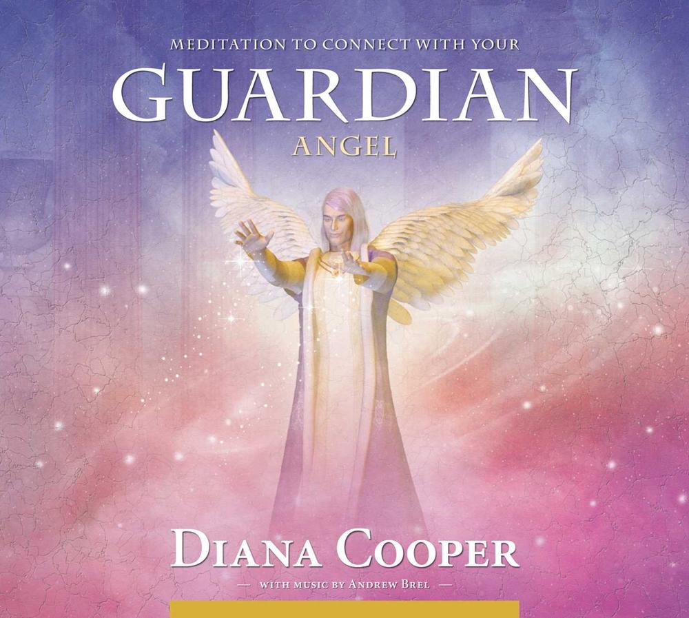 Meditation to Connect with Your Guardian Angel by Diana Cooper - ISBN: 9781844095179