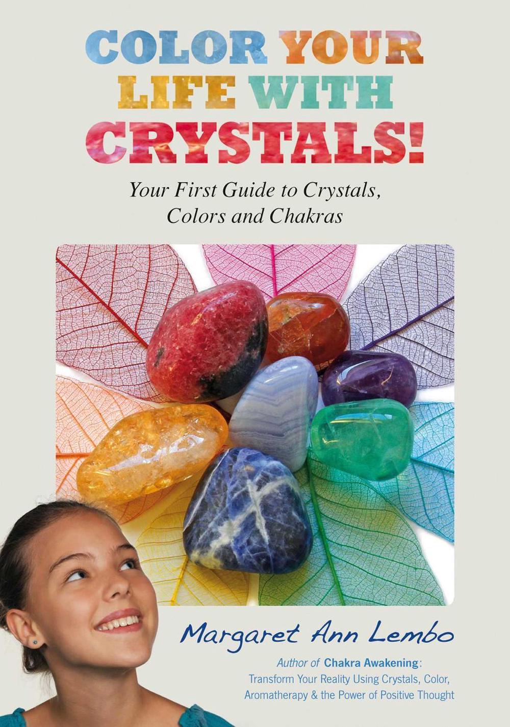Color Your Life with Crystals by Margaret Ann Lembo - ISBN: 9781844096053