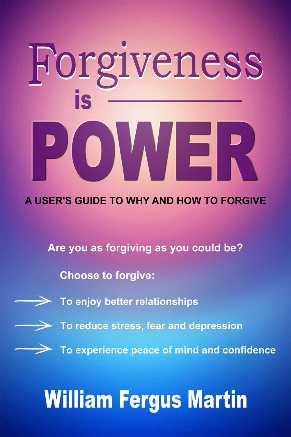 Forgiveness is Power by William Fergus Martin - ISBN: 9781844096282