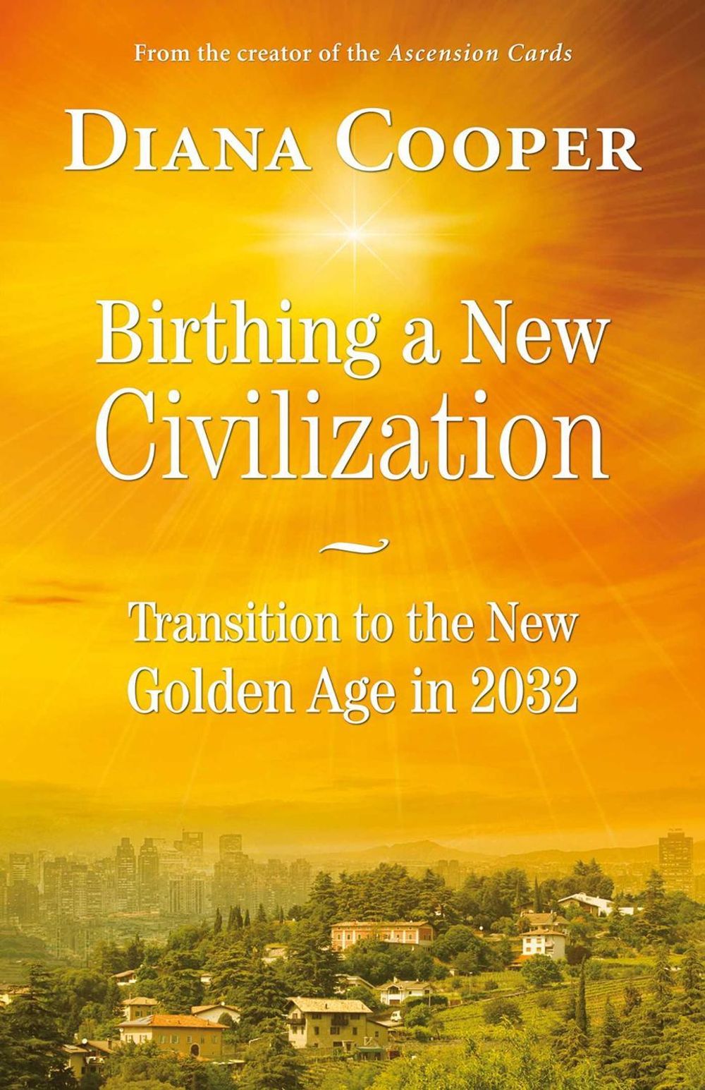 Birthing A New Civilization by Diana Cooper - ISBN: 9781844096336